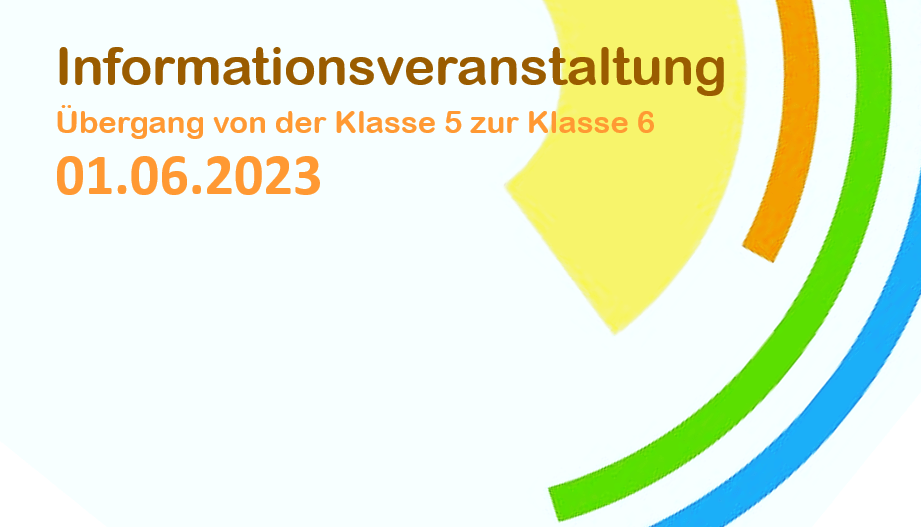 Informationsveranstaltung Klasse 5 zu Klasse 6